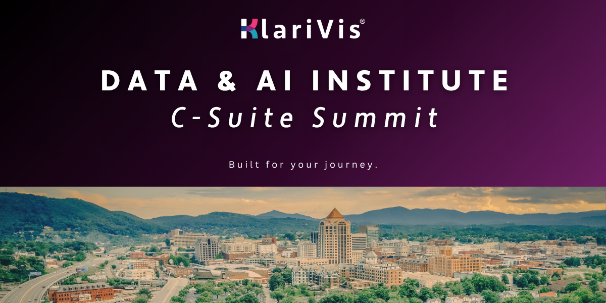 KlariVis Data & AI Institute C-Suite Summit — Built for your journey.